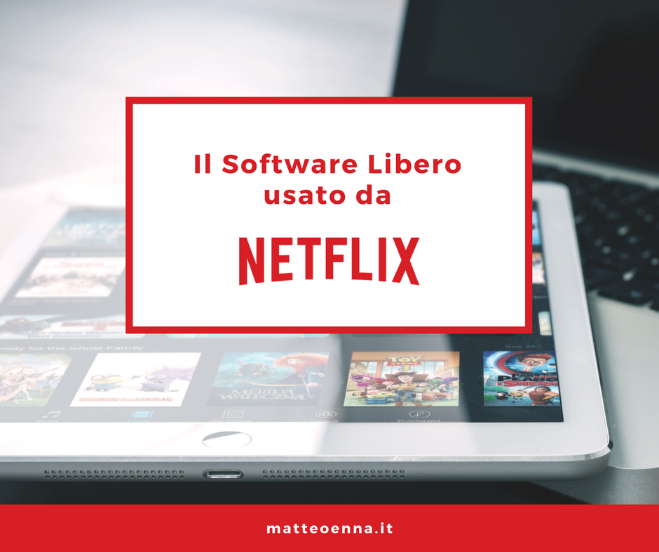 Che rapporto c’è tra Software libero e Netflix?