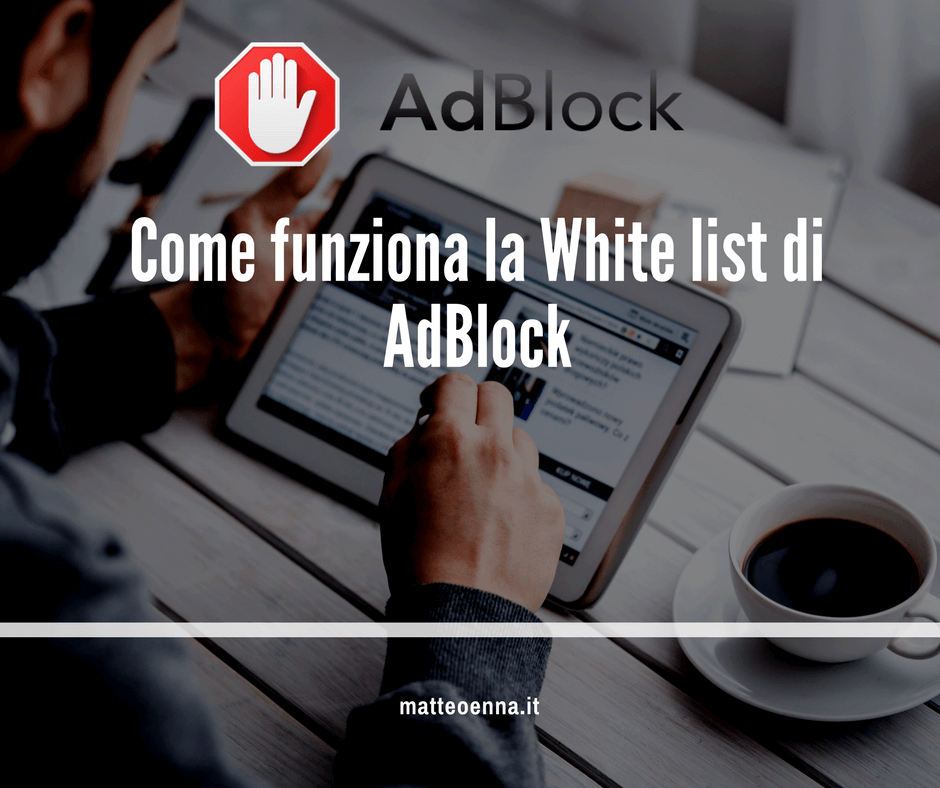 Come funziona la White List di AdBlock Plus