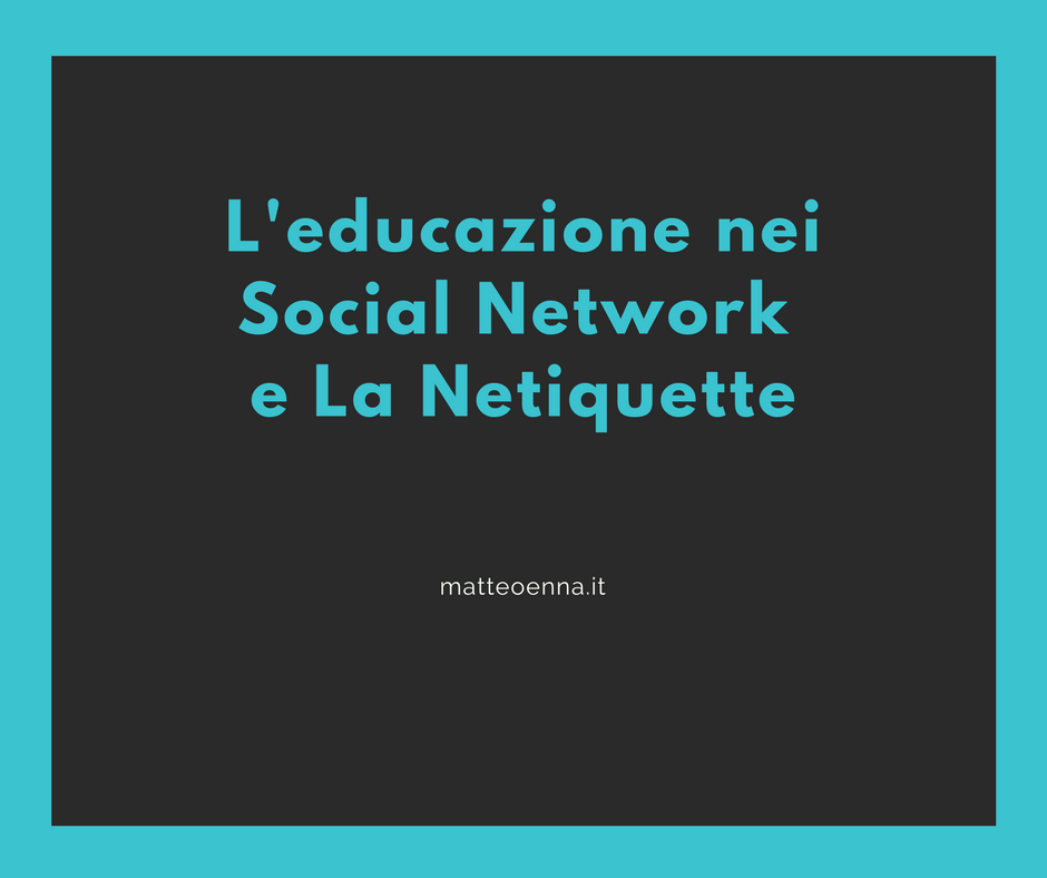 L’educazione nei Social Network e le Netiquette