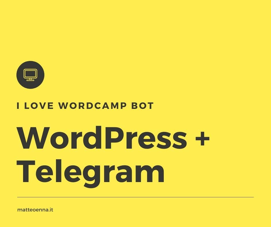 I Love WordCamp Bot = Telegram + WordPress